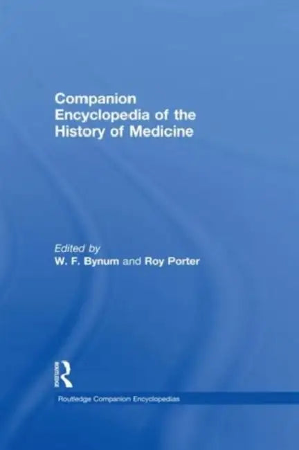 Buy Companion Encyclopedia of the History of Medicine (English, Bynum W. F.) — BookShops.in