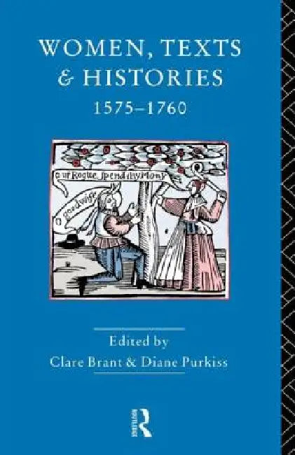 Buy Women, Texts and Histories 1575-1760 (English, Purkiss Diane | Clare Brant) — BookShops.in