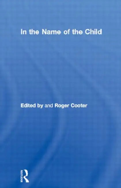 Buy In the Name of the Child (English, Cooter Roger) — BookShops.in