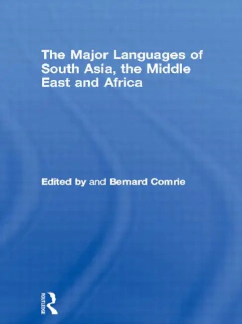 Buy The Major Languages of South Asia, the Middle East and Africa (English, Bernard Comrie) — BookShops.in