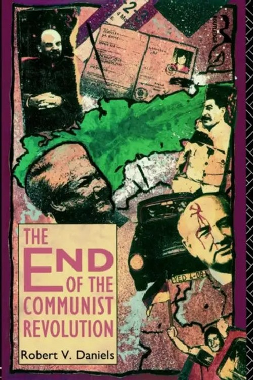 The End of the Communist Revolution – Robert V. Daniels Routledge Hardcover view 2