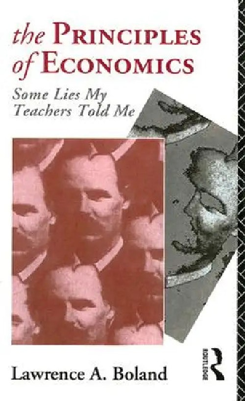 The Principles of Economics: Some Lies My Teachers Told Me – Lawrence Boland view 2