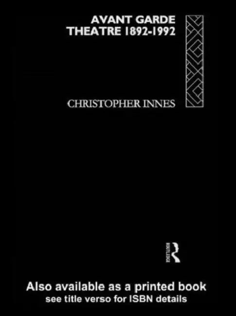 Avant Garde Theatre (English, Christopher Innes)