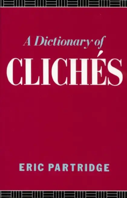 Buy A Dictionary of Cliches (English, Eric Partridge) — BookShops.in