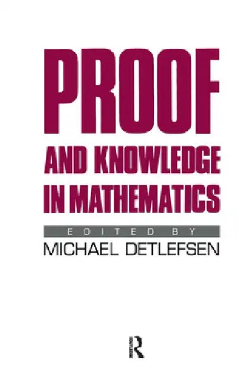 Proof and Knowledge in Mathematics – Michael Detlefsen – Routledge Hardcover view 2