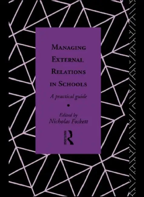Buy Managing External Relations in Schools (English, Nicholas Hedley Foskett) — BookShops.in