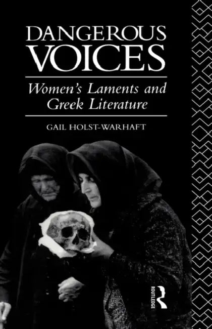 Dangerous Voices (English, Holst-Warhaft Gail)