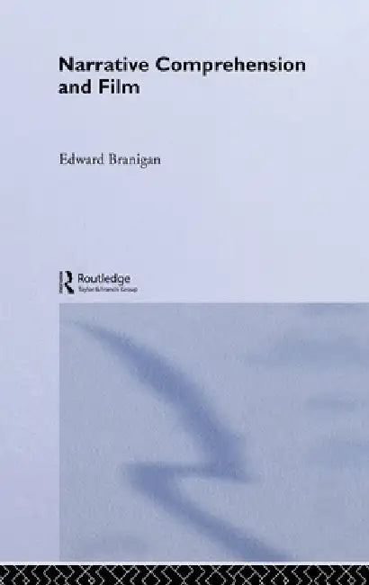 Narrative Comprehension and Film (English, Edward Branigan)
