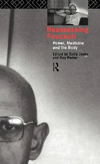 Buy Reassessing Foucault (English, Colin Jones | Roy Porter) — BookShops.in