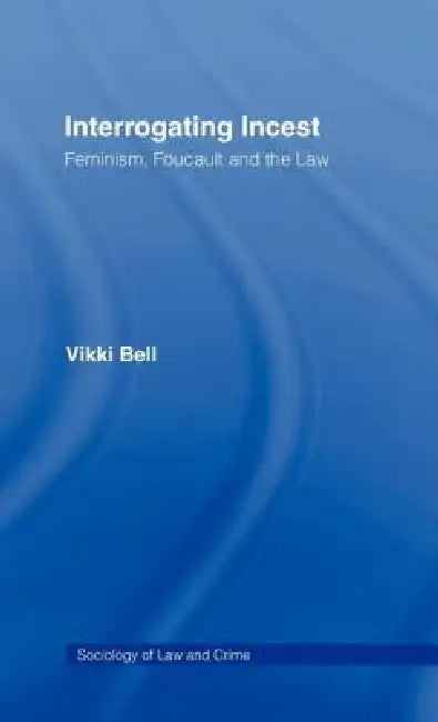 Interrogating Incest (English, Vikki Bell)