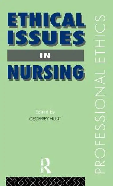 Buy Ethical Issues in Nursing (English, Geoffrey Hunt) — BookShops.in