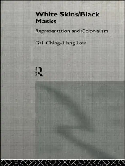 Buy White Skins/Black Masks (English, Ching-Liang Low Gail) — BookShops.in