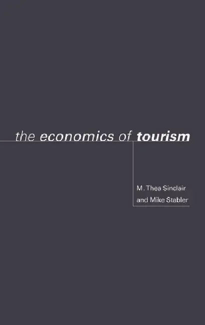 Buy The Economics of Tourism (English, Sinclair M. Thea | Mike Stabler) — BookShops.in