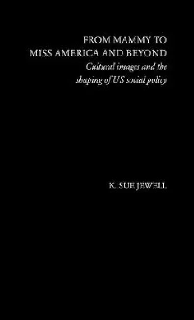 Buy From Mammy to Miss America and Beyond (English, K. Sue Jewell) — BookShops.in