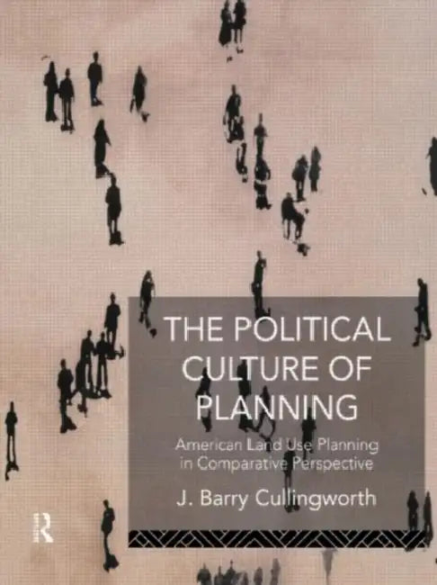 Buy The Political Culture of Planning (English, Cullingworth J Barry) — BookShops.in