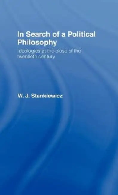 Buy In Search of a Political Philosophy (English, W. J. Stankiewicz) — BookShops.in