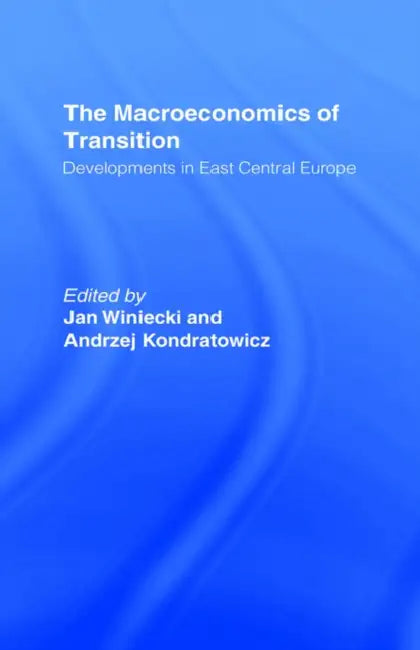 Buy The Macroeconomics of Transition (English, Kondratowicz Andrzej | Jan Winiecki) — BookShops.in