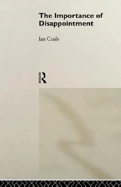 Buy The Importance of Disappointment (English, Ian Craib) — BookShops.in