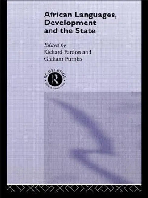 African Languages, Development and the State (English, Richard Fardon | Graham Furniss)