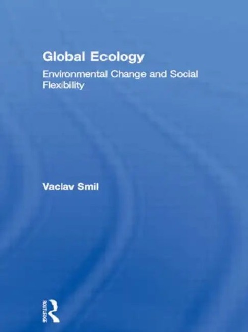 Global Ecology: Environmental Change and Social Flexibility – Smil Vaclav view 5