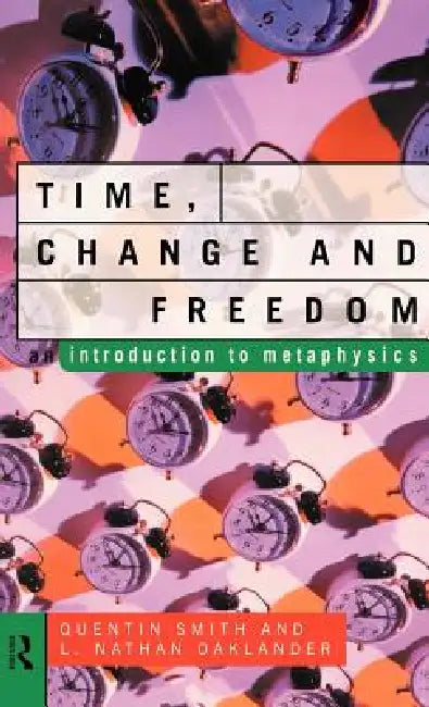 Buy Time, Change and Freedom (English, L. Nathan Oaklander | Quentin Smith) — BookShops.in