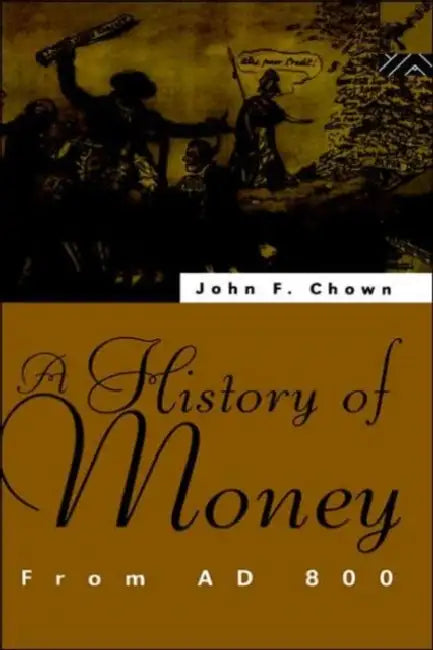 Buy A History of Money (English, John F. Chown) — BookShops.in
