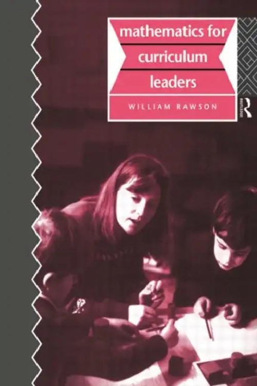 Mathematics for Curriculum Leaders – Rawson Bill view 4