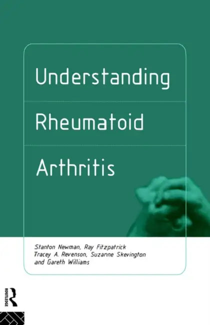 Buy Understanding Rheumatoid Arthritis (English, Ray Fitzpatrick | Stanton Newman | Tracey Revenson) — BookShops.in