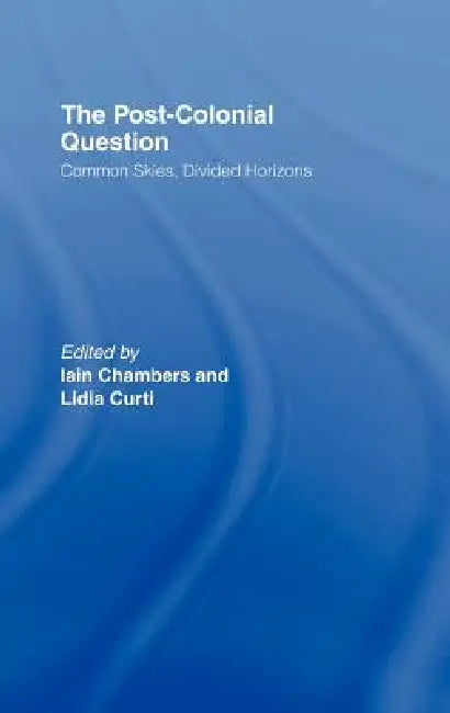 Buy The Postcolonial Question (English, Iain Chambers | Lidia Curti) — BookShops.in