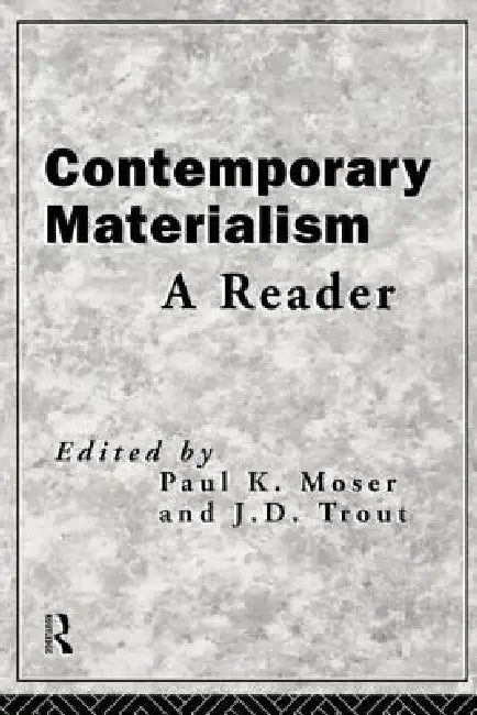 Contemporary Materialism (English, Paul K. Moser | J. D. Trout)