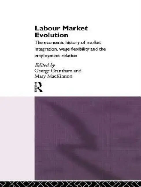Labour Market Evolution (English, George Grantham | Mary MacKinnon)