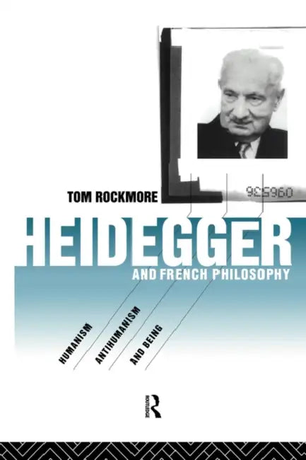 Buy Heidegger and French Philosophy (English, Tom Rockmore) — BookShops.in