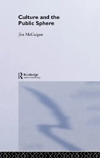 Buy Culture and the Public Sphere (English, Jim McGuigan) — BookShops.in