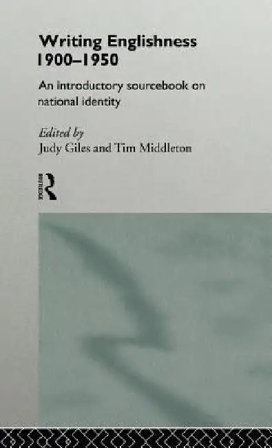 Buy Writing Englishness (English, Judy Giles | Tim Middleton) — BookShops.in