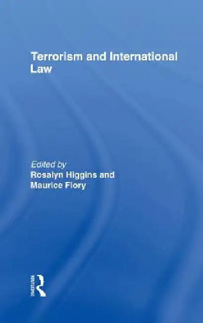 Terrorism and International Law (English, Maurice Flory | Rosalyn Higgins)