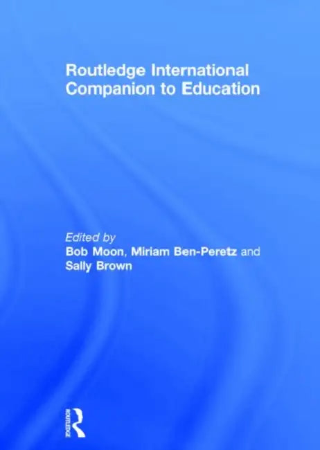 Buy Routledge International Companion to Education (English, Ben-Peretz Miriam | Sally Brown | Bob Moon) — BookShops.in