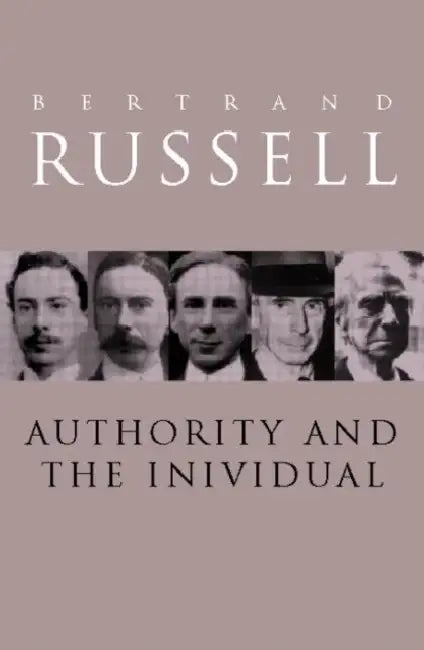 Authority and the Individual (English, Bertrand Russell)