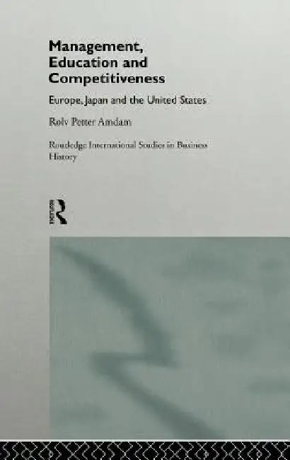 Buy Management, Education and Competitiveness (English, Rolv Petter Amdam) — BookShops.in