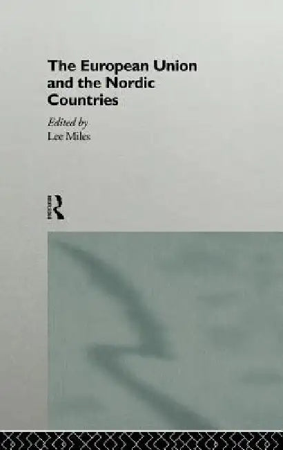 Buy The European Union and the Nordic Countries (English, Lee Miles) — BookShops.in