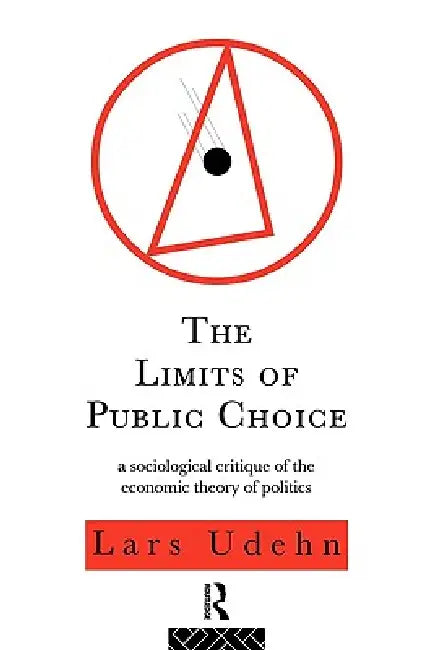 The Limits of Public Choice (English, Lars Udehn)