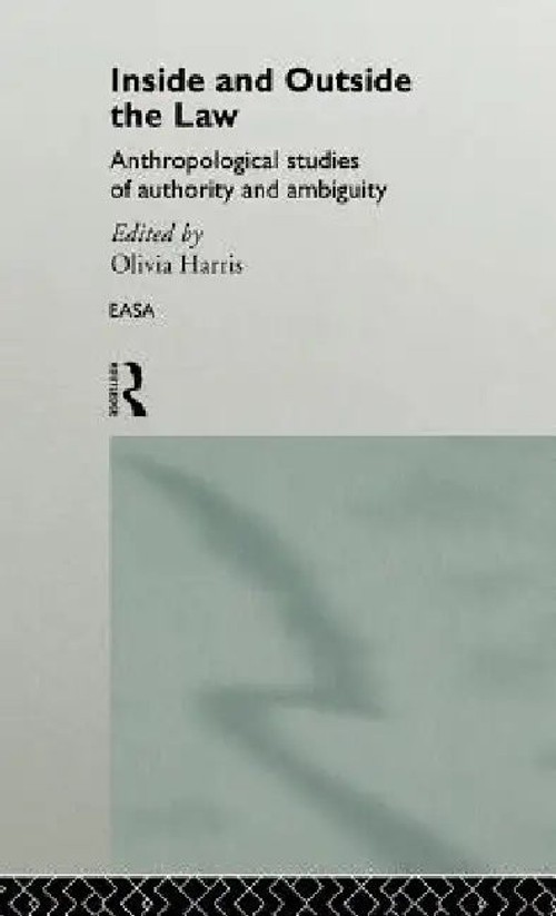 Inside and Outside the Law by Olivia Harris – Routledge Hardcover view 2