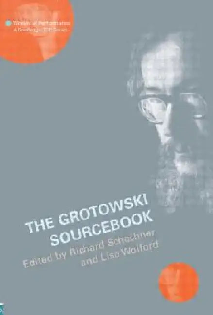 Buy The Grotowski Sourcebook (English, Richard Schechner | Lisa Wolford Wylam) — BookShops.in