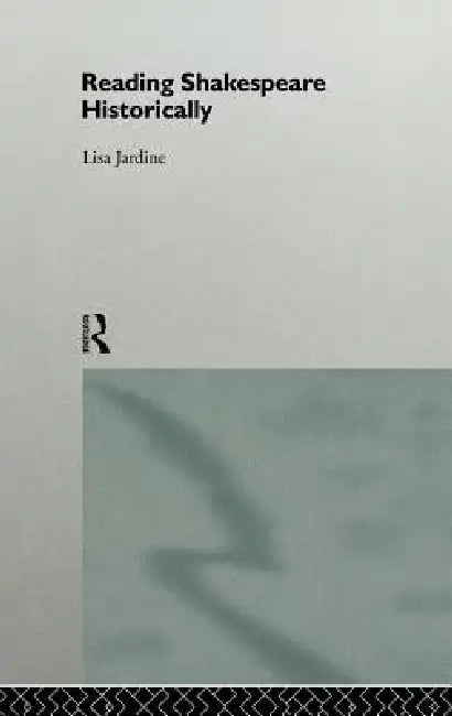 Buy Reading Shakespeare Historically (English, Lisa Jardine) — BookShops.in