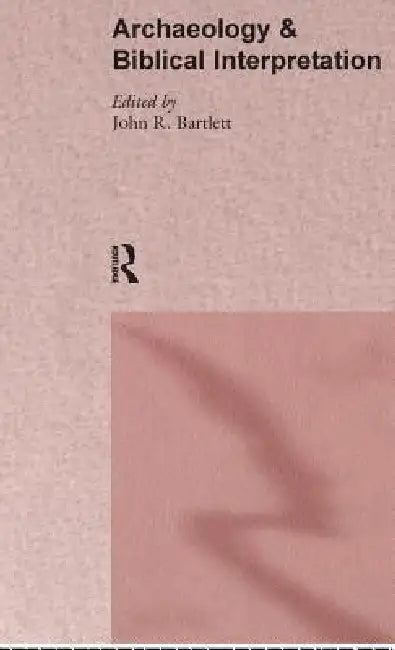 Buy Archaeology and Biblical Interpretation (English, John R. Bartlett) — BookShops.in