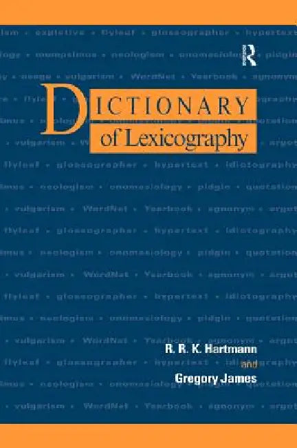 Buy Dictionary of Lexicography (English, R. R. K. Hartmann | Gregory James) — BookShops.in