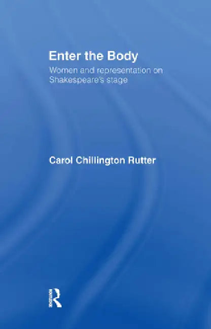 Buy Enter The Body (English, Carol Chillington Rutter) — BookShops.in
