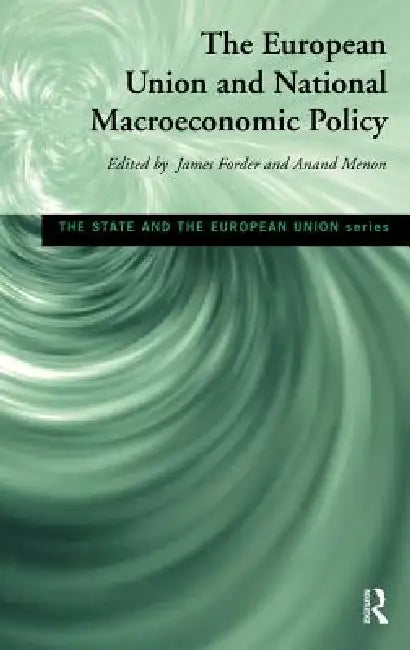 European Union and National Macroeconomic Policy (English, James Forder | Anand Menon)