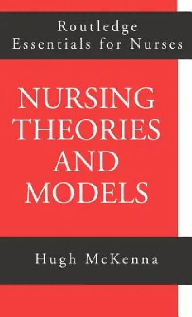 Buy Nursing Theories and Models (English, Hugh McKenna) — BookShops.in