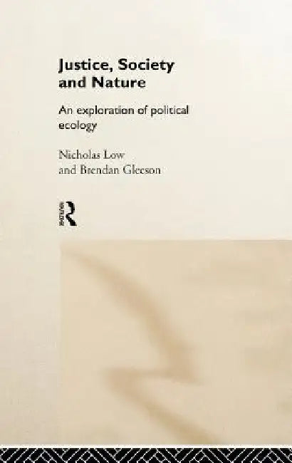 Buy Justice, Society and Nature (English, Brendan Gleeson | Nicholas Low) — BookShops.in