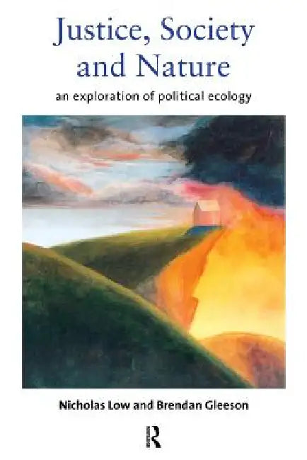Buy Justice, Society and Nature (English, Brendan Gleeson | Nicholas Low) — BookShops.in